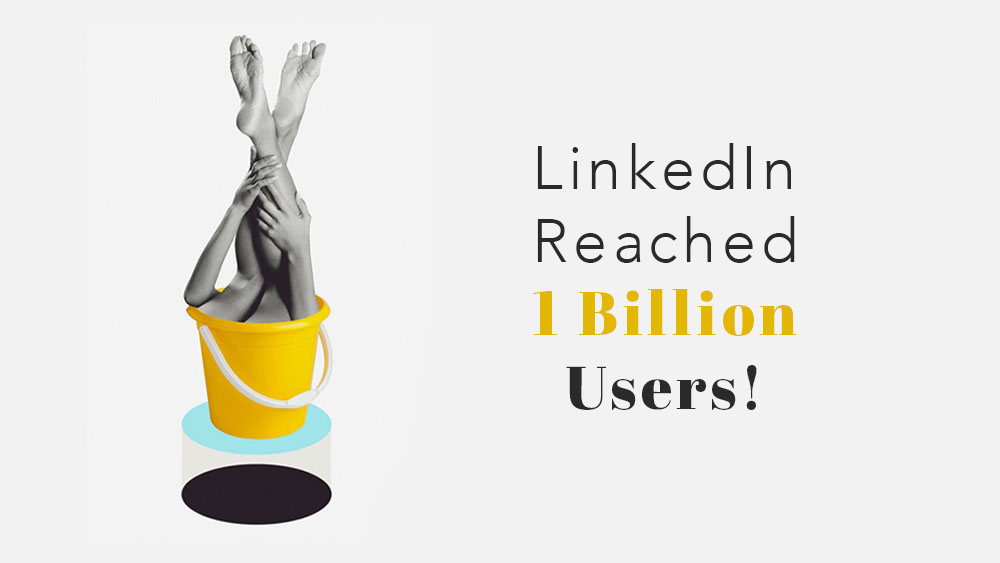 LinkedIn Reached 1 Billion Users!