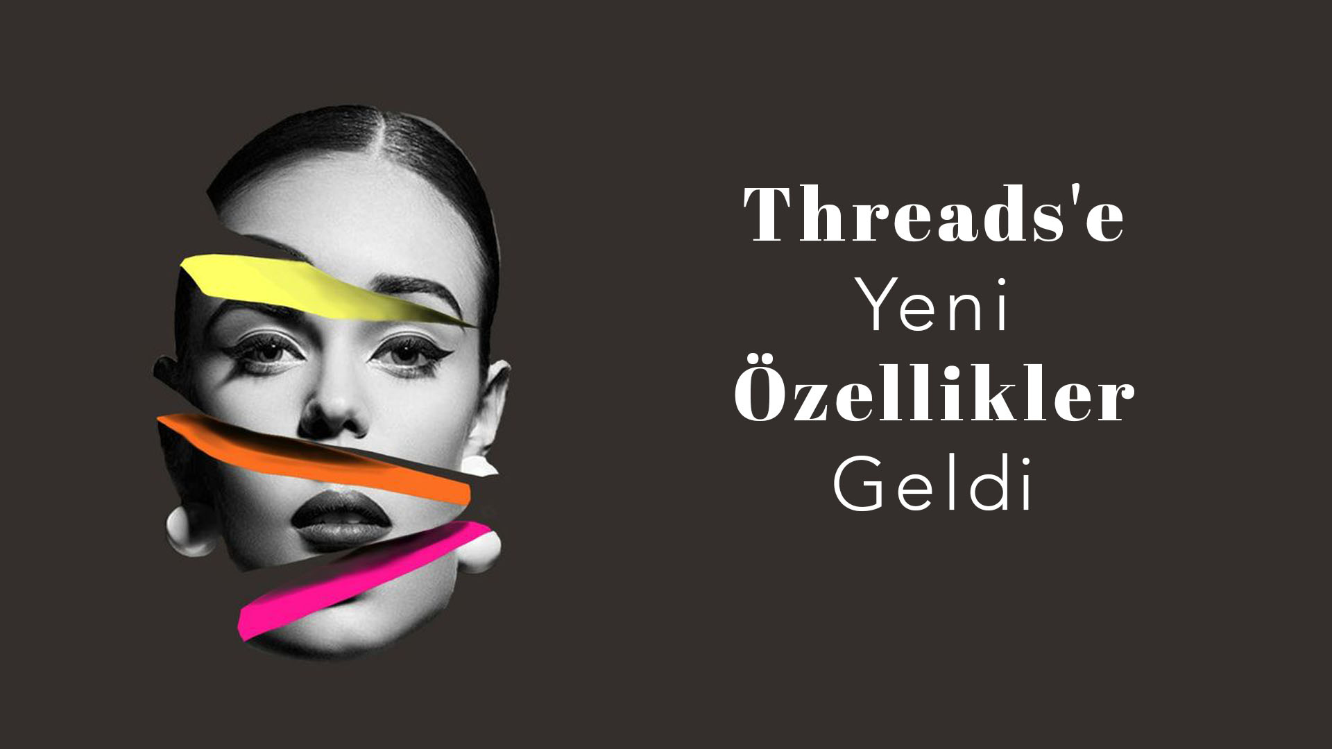 Threads'e Yeni Özellikler Geldi