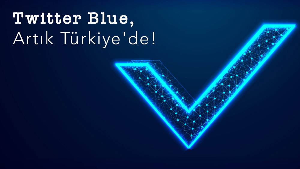Twitter Blue, Artık Türkiye'de!