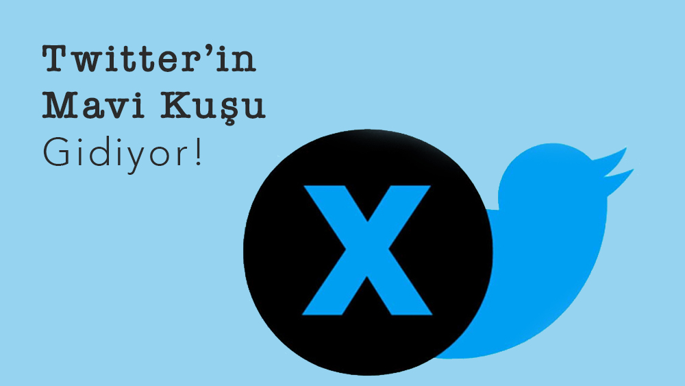 Twitter'ın Mavi Kuşu Gidiyor!