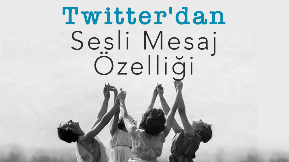 Twitter'dan Sesli Mesaj Özelliği