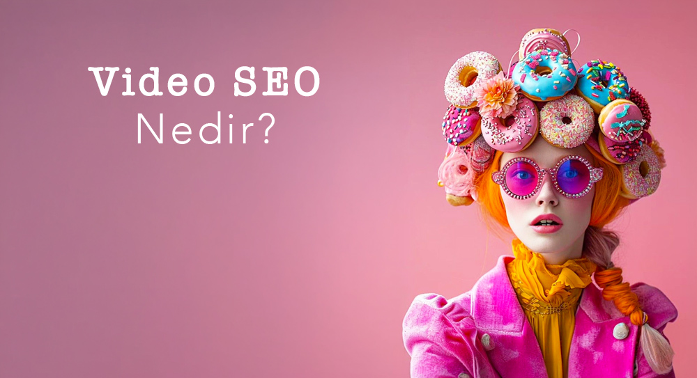 Video SEO Nedir? YouTube ve Google’da Videolar Nasıl Üst Sıralara Çıkar?
