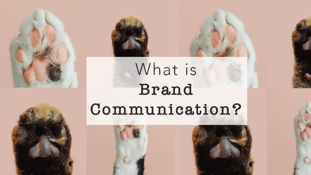 What is Brand Communication?