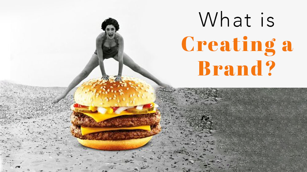 What is Creating a Brand?