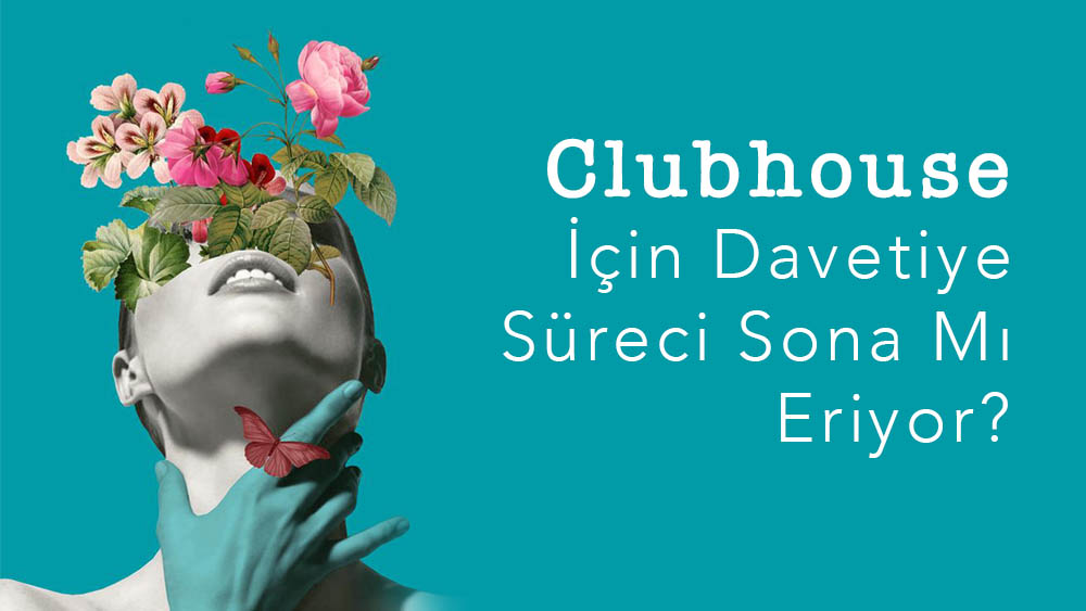 Clubhouse İçin Davetiye Süreci Sona Mı Eriyor?