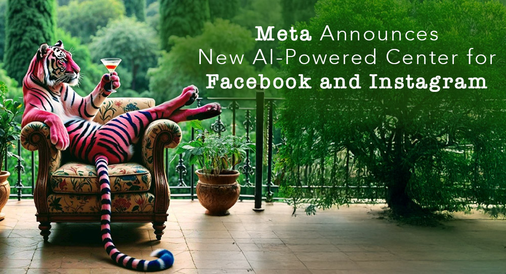 Meta, Facebook ve Instagram İçin Yapay Zekâ Destekli Yeni Merkezini Duyurdu