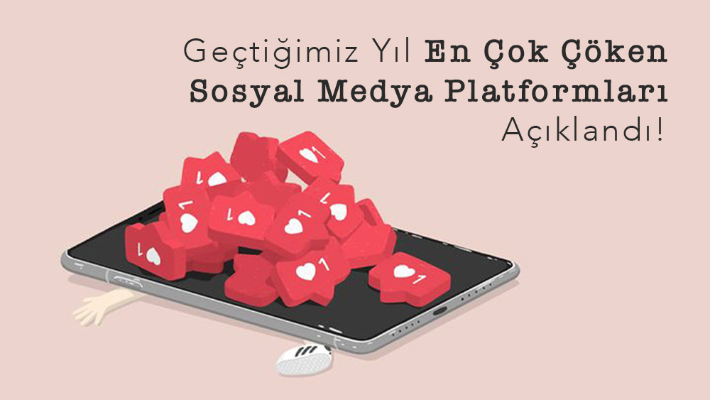 Geçtiğimiz Yıl En Çok Çöken Sosyal Medya Platformları Açıklandı!