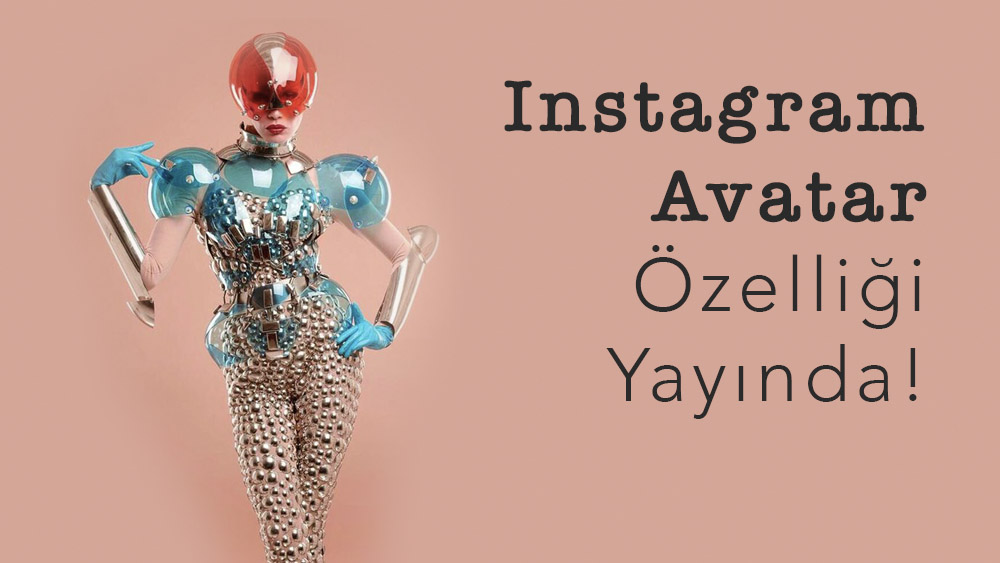 Instagram Avatar Özelliği Yayında!