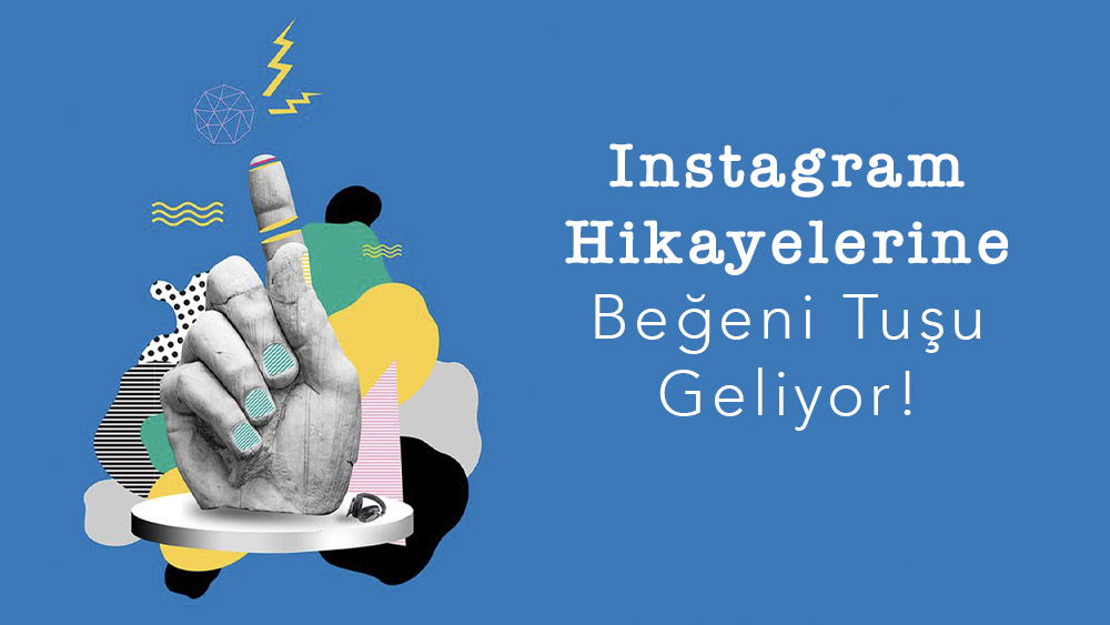 Instagram Hikayelerine Beğeni Tuşu