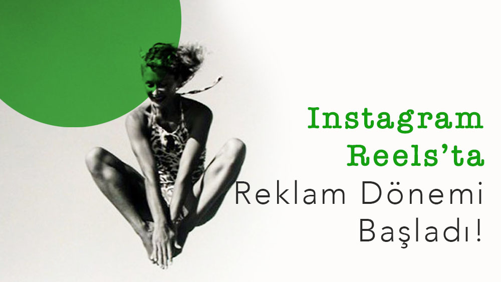 Instagram Reels'ta Reklam Dönemi Başladı