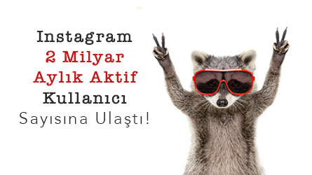 Instagram 2 Milyar Aylık Aktif Kullanıcı Sayısına Ulaştı!