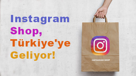 Instagram Shop, Türkiye'ye Geliyor!