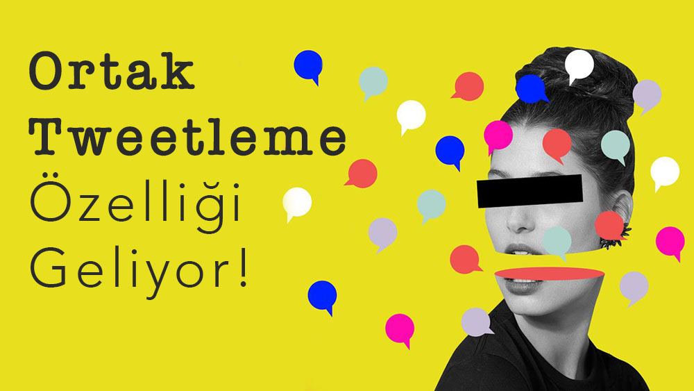 Ortak Tweetleme Özelliği Geliyor!