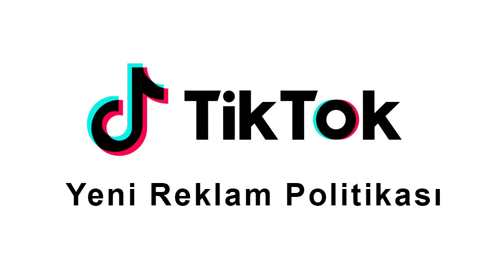 TikTok Yeni Reklam Politikası İçin Geri Sayıma Başladı