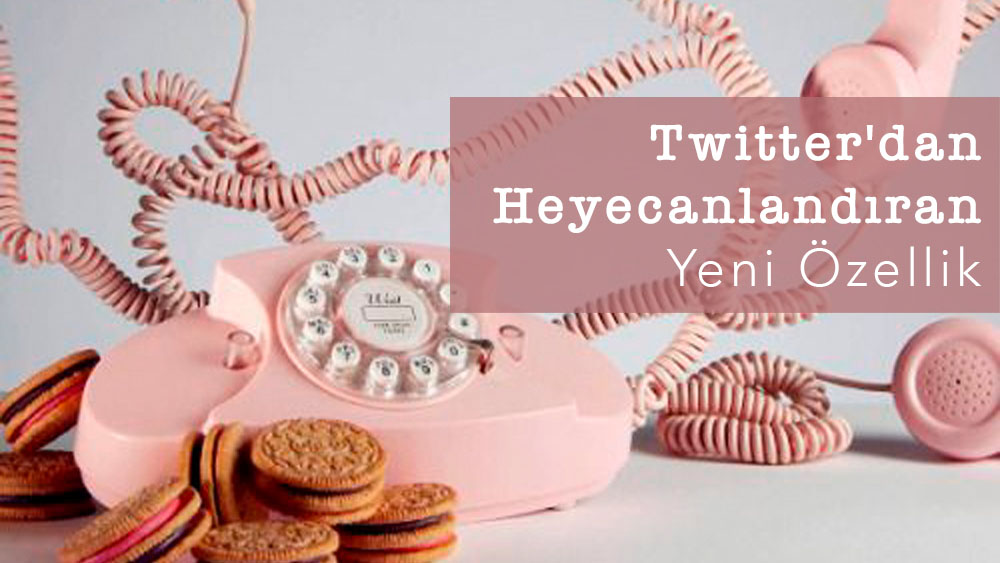 Twitter'dan Heyecanlandıran Yeni Özellik