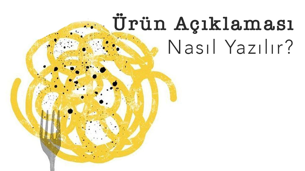 Ürün Açıklaması Nasıl Yazılır?